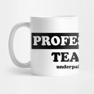 Professional Teacher - Humor Mug